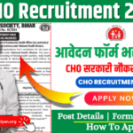 Bihar SHS CHO Recruitment 2024