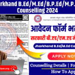 Jharkhand BED Counselling 2024