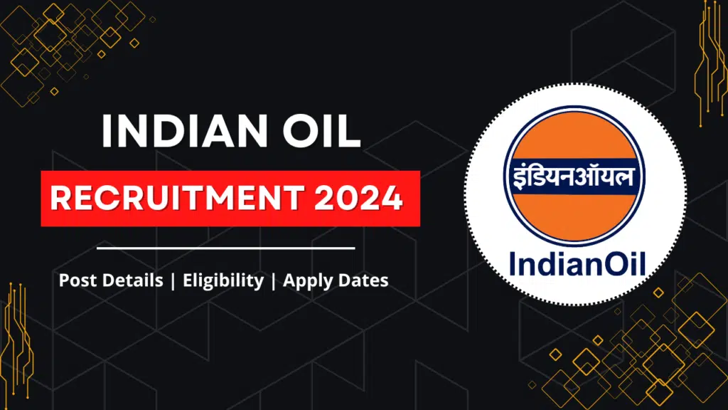 Indian Oil Recruitment 2024