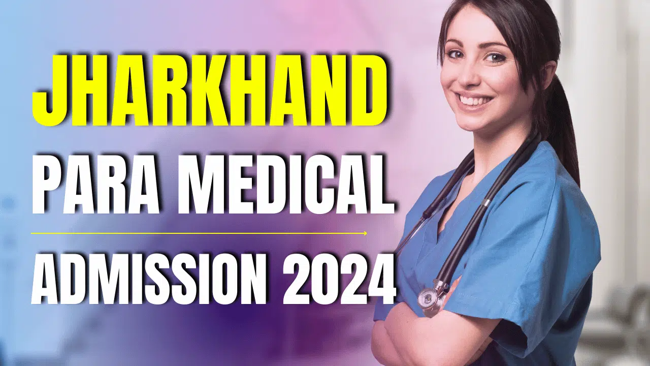 Jharkhand Para-Medical Admission 2024