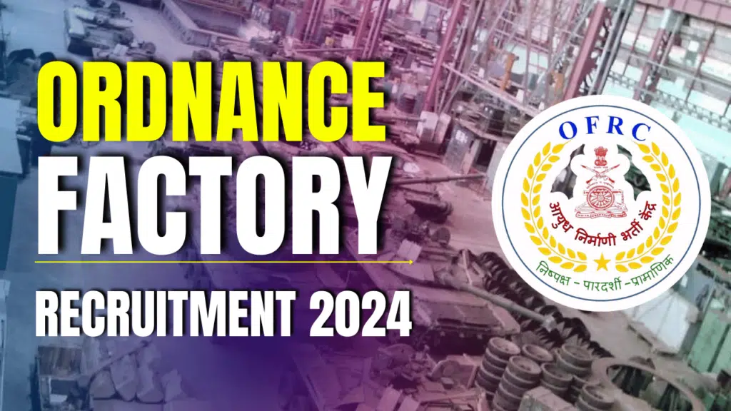 Ordnance Factory Vacancy 2024