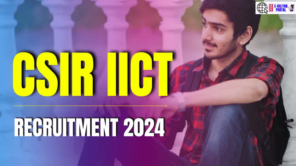 CSIR IICT Recruitment 2024