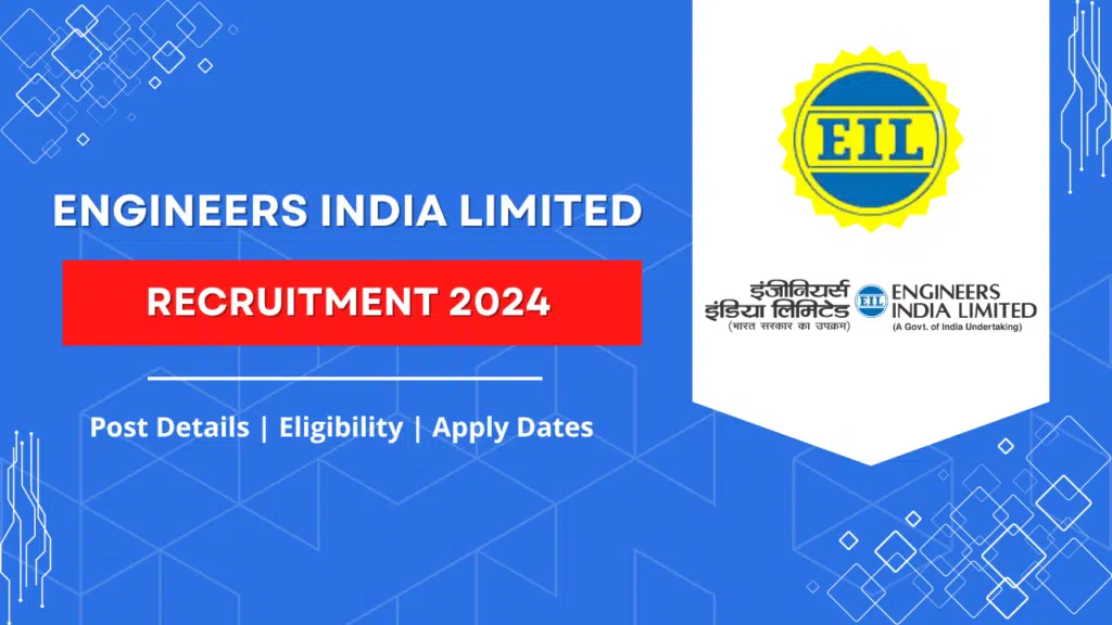 Engineers India Limited Recruitment 2024