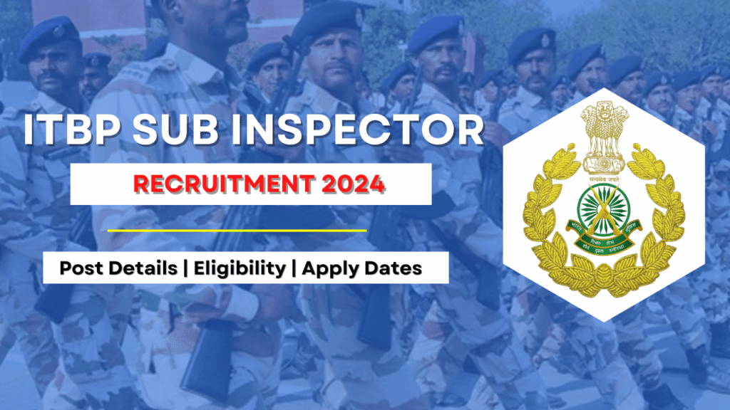 ITBP Sub Inspector Recruitment 2024