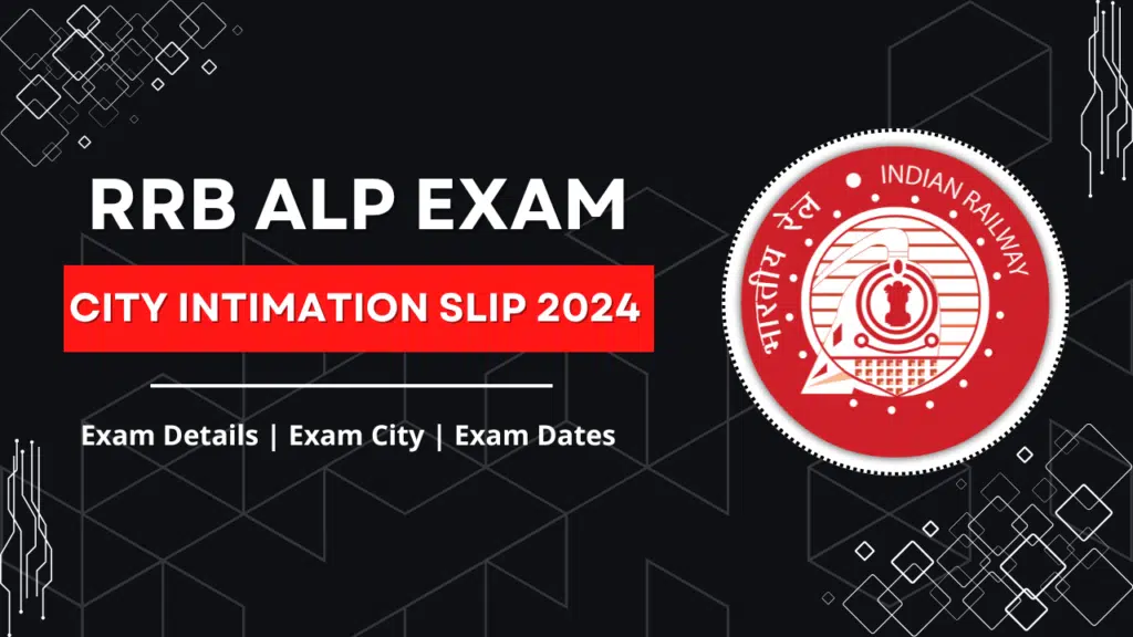 RRB ALP Exam City Intimation Slip 2024