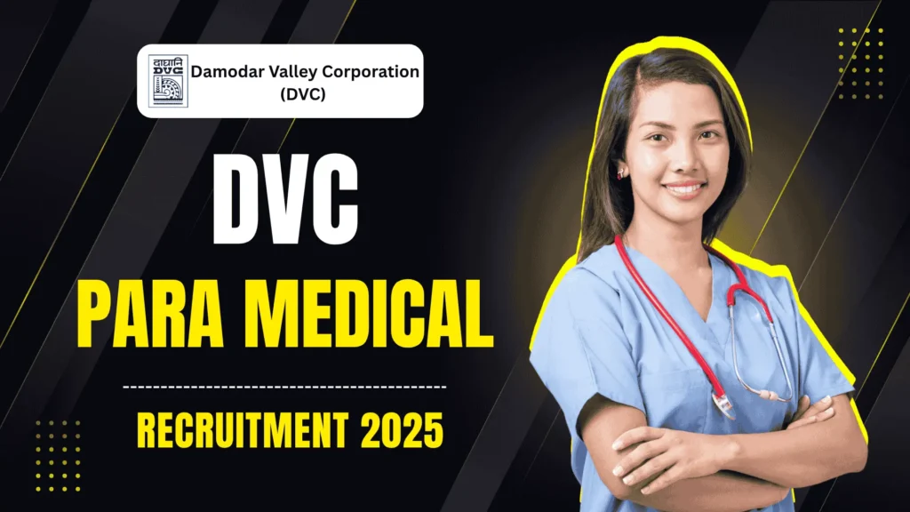 DVC Para-Medical Recruitment 2025 Check Post Details, Eligibility and Apply Last Date 1 DVC Para-Medical Recruitment 2025