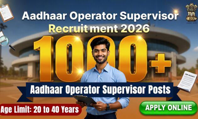 Aadhaar Operator Supervisor Vacancy 2026