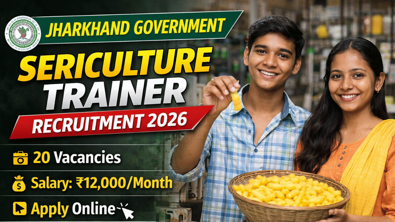 Jharkhand Sericulture Trainer Recruitment 2026